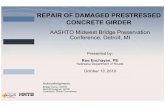 REPAIR OF DAMAGED PRESTRESSED … OF DAMAGED PRESTRESSED CONCRETE GIRDER AASHTO Midwest Bridge Preservation Conference, Detroit, MI Presented by: Roe Enchayan, PE Nebraska Department
