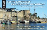 CELTIC LANGUAGES AND CULTURES IN CONTACT - · PDF file“Celtic languages and cultures in contact” The Centre for Breton and Celtic Research (University of Western Brittany, Brest)