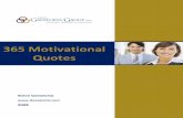 365 Motivational Quotes - Steve Gavatorta Group: · PDF file365 Motivational Quotes . ... "The more tranquil a man becomes, the greater is his success, ... "People will try to tell