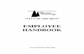 EMPLOYEE HANDBOOK 2008 - Outside Unlimited2 Welcome to our company. We want you to enjoy working here and we want to be proud of you as an employee. This handbook has information to