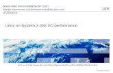 Linux on System z disk I/O performance - VM Linux on System z disk I/O performance © 2010 IBM Corporation Linux on System z Performance Evaluation Linux file system Use ext3 instead