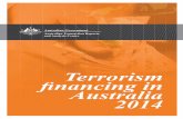 Terrorism financing in Australia 2014 - Australian … financing in Australia 12 Raising funds to finance terrorism 14 Transferring funds to finance terrorism 20 What should I do if
