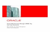 - Oracle | Integrated Cloud …Insert Picture Here> Oracle Web Services Manager (WSM) 10g: Use Case Scenarios Marc Chanliau, Dir. Product Management