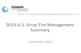 2013 U.S. Scrap Tire Management Summary U.S. Scrap Tire Management Summary ... RMA subtracted used tires from the total tires hauled to calculate total net scrap tire gen ... The data