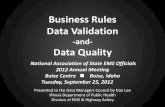 Business Rules Data Validation - The National Association ... · PDF fileBusiness Rules Data Validation-and-Data Quality National Association of State EMS Officials 2012 Annual Meeting
