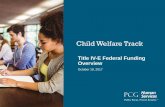 Child Welfare Track - University of Houston Costs • child is eligible for Title IV-E when a number of eligibility requirements are met. • The costs associated with the room, board,