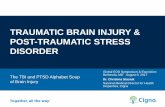 TRAUMATIC BRAIN INJURY & POST-TRAUMATIC  · PDF file · 2017-09-22–20% PTSD (most non-combat) Results in: ... Sleep Memory Photo credit:
