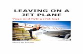 Jet Lag: Yoga for Flying96bda424cfcc34d9dd1a-0a7f10f87519dba22d2dbc6233a731e5.r41.cf2.… · LEAVING ON A JET PLANE Yoga and flying (Jet lag) Natalie Mc Donnell