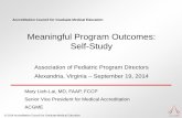 Meaningful Program Outcomes: Self-Study - APPD Program Outcomes: Self-Study Association of Pediatric Program Directors Alexandria, Virginia – September 19, 2014 Mary Lieh-Lai, MD,