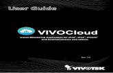 VIVOClouddownload.vivotek.com/.../vivocloudmanual_en.pdf · SD card SD card is required for edge recording. VIVOCloud ... scan the QR code and join the camera to your VIVOCloud configuration