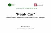 ‘Peak Car’ - University of the West of England, Bristol present, very rapid developments •The idea of peak travel – but mostly peak car - has risen from a small minority interest