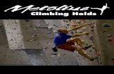 Climbing Holds · PDF fileAll Metolius climbing holds feature the following: ... especially on low-angle walls ... • Modular holds form the foundation for any climbing wall
