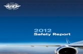 Safety Report - International Civil Aviation · PDF fileTo keep pace with expansion and ... Aviation Safety Groups (RASGs) and Regional Safety ... a factor which needs to be considered
