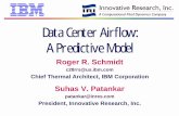 Data Center Airflow: A Predictive Model - 7x24 Exchange 3 Data Center Airflow.pdf · Data Center Airflow: A Predictive Model Roger R. Schmidt ... Chiller Air Flowrate Required for