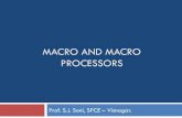 Chapter 5 Macro and Macro Processors - … AND MACRO PROCESSORS Prof. S.J. Soni, SPCE –Visnagar. ... Using lexical expansion the macro call INCR A,B,AREG can lead to …