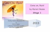 Come on, Rain! by Karen Hesse - Grafton Public Schoolgraftonpublicschool.com.au/Libweb/Stage 1 NC... · Come on, Rain! by Karen Hesse Stage 1 . ... Draws on topic/content knowledge