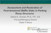 Assessment and Restoration of Post-tensioned Waffle Convention/Session...Assessment and Restoration of Post-tensioned Waffle Slabs in Parking ... rib the slab in both ... Waffle slabs
