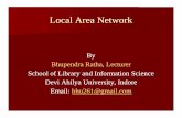 Local Area Network - Library and Information · PDF file · 2012-02-05Local Area Network LANs connect ... 802.2 Logical Link Control ... Ans. Bus, Ring, Star, Tree and Mesh topology