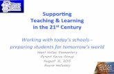 Suppor&ng Teaching&Learning inthe)21 stCentury) · PDF fileSuppor&ng Teaching&Learning inthe)21 stCentury) Working(with(today’s(schools33((preparing(students(for(tomorrow’s(world(West