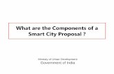 What are the Components of a Smart City Proposal ?mcdharamshala.in/wp-content/uploads/2015/08/PPT-Smart...What are the Components of a Smart City Proposal ? Ministry of Urban Development