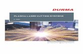 PLASMA LASER CUTTING SYSTEMS - Durma · PDF filePLASMA LASER CUTTING SYSTEMS PL SERIES DURMA. The Company As a total supplier for sheet ... Coupled with an intuitive CNC interface