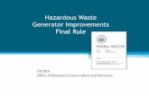 Hazardous Waste Generator Improvements Final Rule - · PDF fileHazardous Waste Generator Improvements Final Rule ... 50-foot waiver ... Manages consolidated waste as LQG hazardous