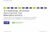 Trading Away Access to Medicines - Oxfam · PDF fileaccess to the anti‐retroviral medicines needed to treat HIV and AIDS.2 Non ... sacrificing other basic necessities, and has ...