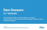 Rare Diseases - Shireinvestors.shire.com/~/media/Files/S/Shire-IR/presentations-webcast/... · Multiple Rare Diseases Programs in GI / Metabolic . ... Increased Total Fecal Bile Acid
