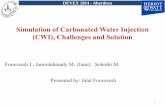 Simulation of Carbonated Water Injection (CWI), Challenges ... · PDF fileDEVEX 2014 - Aberdeen Simulation of Carbonated Water Injection (CWI), Challenges and Solution Foroozesh J.,