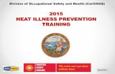 2011 Heat illness prevention training - California … during the hot summer months; be extra-vigilant with your employees to recognize immediately symptoms of possible heat illness.