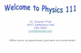 Dr. SoerenPrell A417 ZaffaranoHall 294-3853 prell@iastatecourses.physics.iastate.edu/phys111/lectures/Soeren/Lect_01.pdf · (the Scientific Method) Observe and measure check Build
