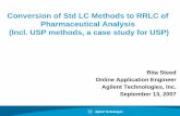 Conversion of Std LC Methods to RRLC of Pharmaceutical ... · PDF fileConversion of Std LC Methods to RRLC of Pharmaceutical Analysis (Incl. USP methods, ... adjust by square of i.d.