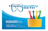 Happy Healthy Teeth Program1-preschool grade 6 Healthy Teeth... · 4 Happy Teeth! A classroom lesson in good oral health care, with special activities for children in preschool, kindergarten
