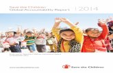 Save the Children Global Accountability Report 2014 · PDF fileintegrity and alignment with our vision, mission and values. ... Save the Children International Charles Perrin ... ,