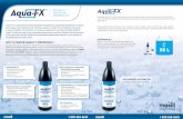 Aqua FX Specialty Waterline Disinfectant - · PDF fileAqua-FX is a specially formulated disinfectant designed for unparalleled disinfection of plastic and stainless steel waterlines