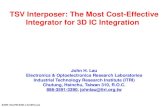 TSV Interposer: The Most Cost-Effective Integrator for 3D ... · PDF fileObjectives To investigate the significant roles of Cu-filled TSV passive interposers for 3D IC integration.