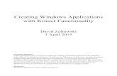Creating Windows Applications with Kinect … Windows Applications with Kinect Functionality ... create a Windows application in C# that reads the depth sensing ... computer vision