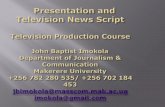 Presentation and Television News Script Television ...and...reading some of them can not be pronounced by the ... where news ideas and tips are generated. ... follow conventions of