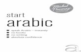 START ARABIC - The Natural Way to Learn a New Language ARABIC.pdf · Welcome to the Michel Thomas Method Congratulations on purchasing the truly remarkable way to learn a language.