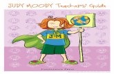 JUDY MOODY Teachers’ Guide - Candlewick · PDF fileJUDY MOODY Teachers’ Guide. Welcome to Judy Moody’s universe—a place where the laughs ... mood ring paper—one for good