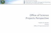Office of Science Projects Perspective - Department of …energy.gov/sites/prod/files/2015/04/f21/Workshop 2015 - Stephen... · Office of Science Projects Perspective Stephen W. Meador