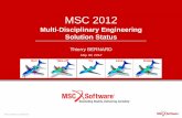 Multi-Disciplinary Engineering Solution Status - MSC …pages.mscsoftware.com/rs/mscsoftware/images/2012_MDE_Solution... · Multi-Disciplinary Engineering Solution Status Thierry