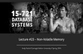CMU SCS 15-721 :: Non-Volatile Memory15721.courses.cs.cmu.edu/spring2016/slides/23.pdf · MAGNETORESISTIVE RAM . Stores data using magnetic storage elements ... FOR NON-VOLATILE MEMORY