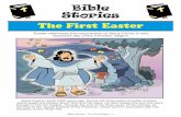 Bible Stories - My Little House Stories - The First Easter - 1 Bible Stories The First Easter Easter celebrates the resurrection of Jesus Christ, a very important day of the Christian