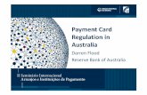 Payment Card Regulation in Australia - Banco Central do · PDF fileEvolution of Surcharging • Merchants like to keep things simple for customers – do not differentiate between