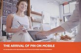 THE ARRIVAL OF PIN ON MOBILE - MYPINPAD · PDF fileTHE ARRIVAL OF PIN ON MOBILE. MYPINPAD Ltd 01 ... (PoM) provides all ... mPOS solutions have already undergone significant evolution,