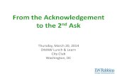From the Acknowledgement to the 2nd - dmaw. · PDF fileFrom the Acknowledgement to the 2nd Ask Thursday, March 20, ... Should look and feel like a personal letter or thank ... Adding