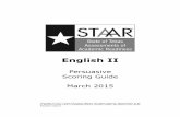 2015 STAAR English II Persuasive Scoring Guide · PDF fileSTAAR English II Persuasive ... the writer takes the position that it is better to dream big ... because you will only end