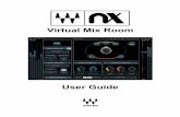 Waves Nx Virtual Mix Room - User Guide · PDF file3 Waves Nx Virtual Mix Room – User Guide Chapter 1 – Introduction 1.1 Welcome Thank you for choosing Waves. In order to get the