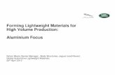 Forming Lightweight Materials for High Volume · PDF fileHigh Volume Production: Aluminium Focus ... Process Verification A-Pillar Part ... MPa increase in yield strength at 2% strain